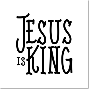 Jesus is King Posters and Art